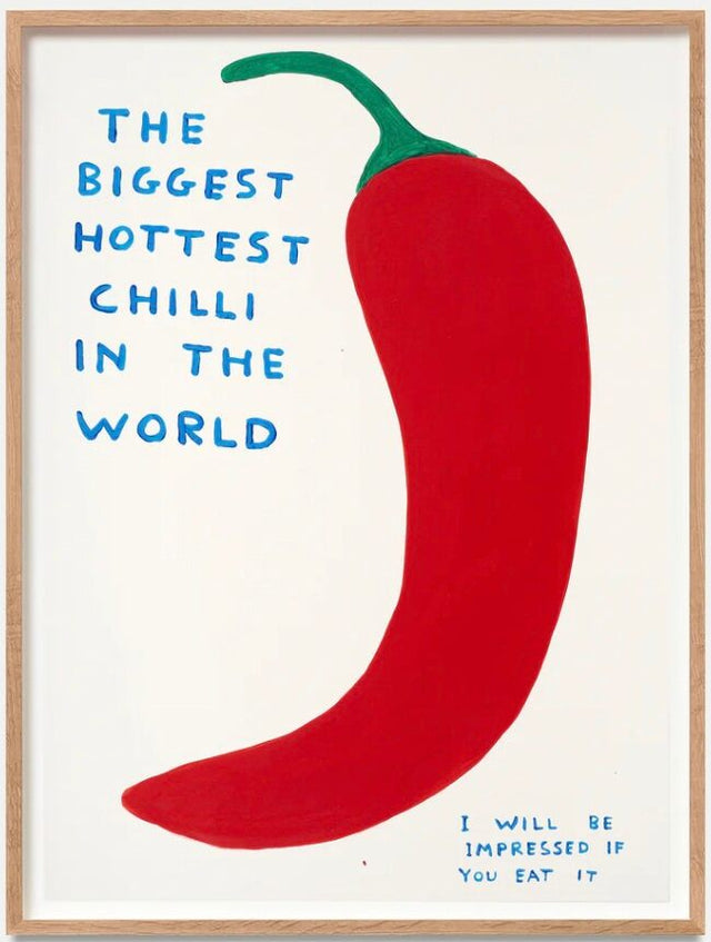 The biggest hottest chilli in the world , 2023 by David Shrigley | Monitillo Gallery